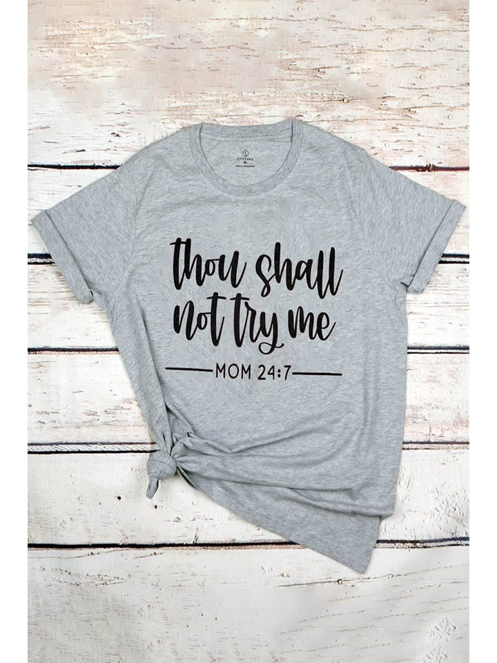 Though Shall Not Try Me Graphic Tee